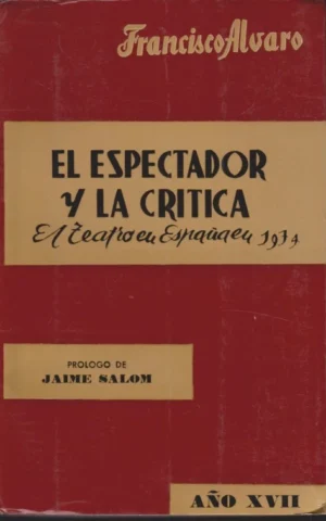 EL ESPECTADOR Y LA CRITICA. EL TEATRO EN ESPAÑA 1974. AÑO XVII