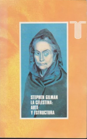 LA CELESTINA: ARTE Y ESTRUCTURA