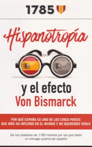 HISPANOTROPÍA Y EL EFECTO VON BISMARK
