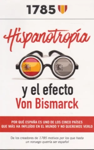 HISPANOTROPÍA Y EL EFECTO VON BISMARK