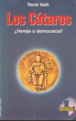 LOS CÁTAROS. ¿HEREJÍA O DEMOCRACIA?