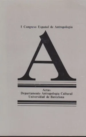 I CONGRESO ESPAÑOL DE ANTROPOLOGÍA. ACTAS DEPARTAMENTO ANTROPOLOGÍA CULTURAL. VOLUMEN II