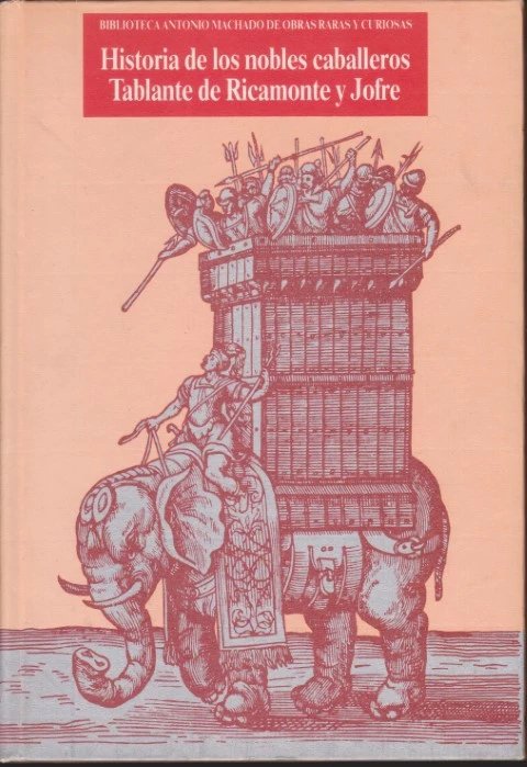 HISTORIA DE LOS NOBLES CABALLEROS TABLANTE DE RICAMONTE Y JOFRE. CRÓNICA DE LOS NOTABLES CABALLEROS TABLANTE DE RICAMONTE Y JOFRE, HIJO DEL CONDE DON ASÓN