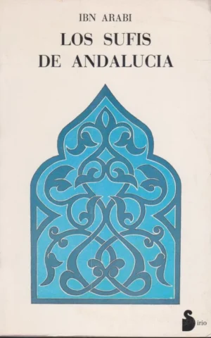LOS SUFIS DE ANDALUCIA