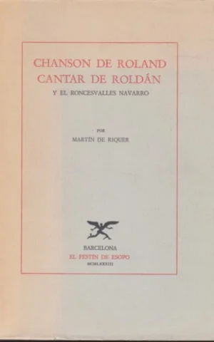 CHANSON DE ROLAND - CANTAR DE ROLDÁN Y EL RONCESVALLES NAVARRO
