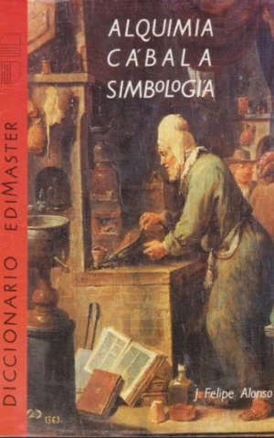 DICCIONARIO DE ALQUIMIA, CÁBALA, SIMBOLOGÍA