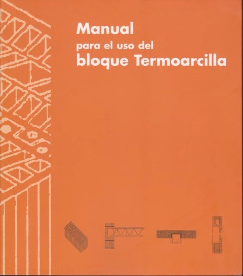 MANUAL PARA EL USO DEL BLOQUE TERMOARCILLA