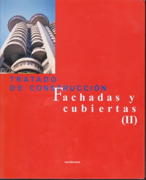 TRATADO DE CONSTRUCCIÓN. FACHADAS Y CUBIERTAS. II
