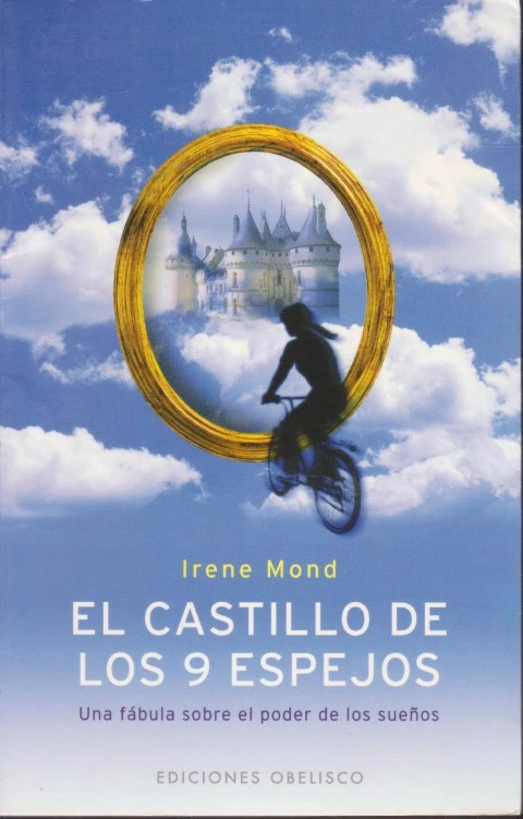 EL CASTILLO DE LOS 9 ESPEJOS. UNA FÁBULA SOBRE EL PODER DE LOS SUEÑOS