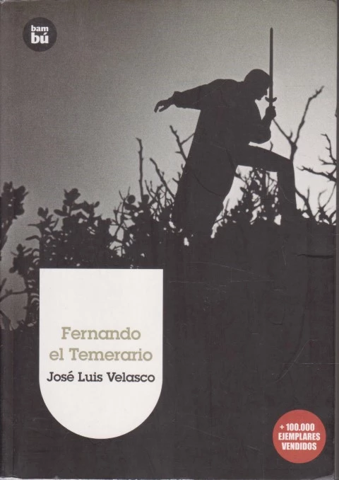 FERNANDO EL TEMERARIO