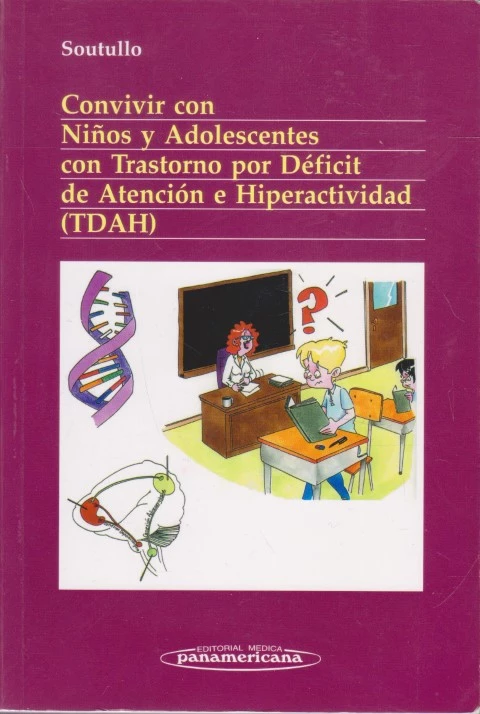 CONVIVIR CON NIÑOS Y ADOLESCENTES CON TRASTORNO POR DÉFICIT DE ATENCIÓN E HIPERACTIVIDAD (TDAH)