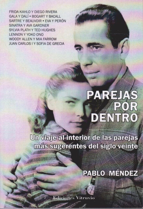 PAREJAS POR DENTRO. UN VIAJE AL INTERIOR DE LAS PAREJAS MÁS SUGERENTES DEL SIGLO VEINTE