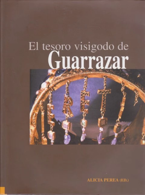 EL TESORO VISIGODO DE GUARRAZAR