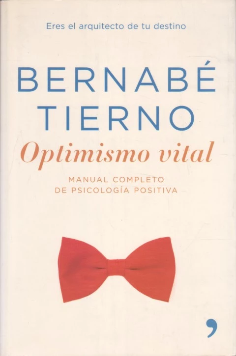 OPTIMISMO VITAL. MANUAL COMPLETO DE PSICOLOGIA POSITIVA