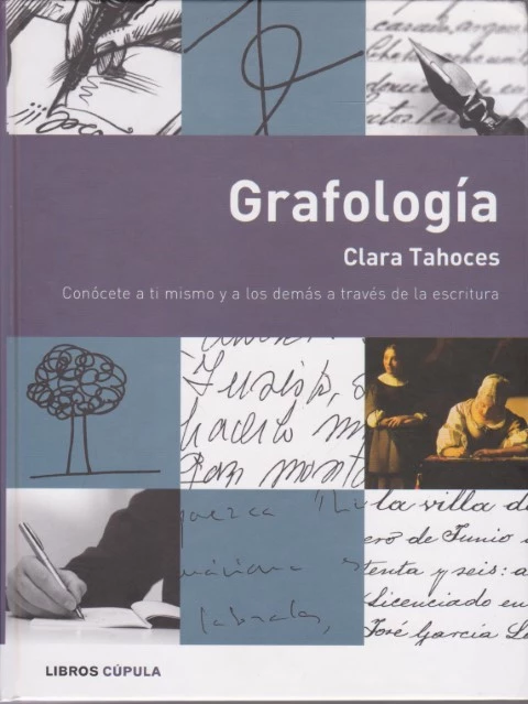 GRAFOLOGÍA. CONÓCETE A TI MISMO Y A LOS DEMÁS A TRAVÉS DE LA ESCRITURA