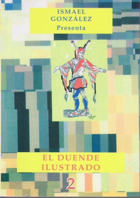 EL DUENDE. CRÓNICAS DEL RECUERDO DESPROVISTAS DE CRISPACIÓN AUTOMÁTICA. SEGUNDO CAPÍTULO DE OCTUBRE A DICIEMBRE 1996. EL DUENDE ILUSTRADO, 2