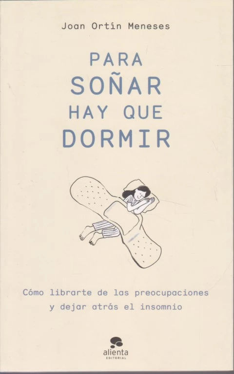 PARA SOÑAR HAY QUE DORMIR