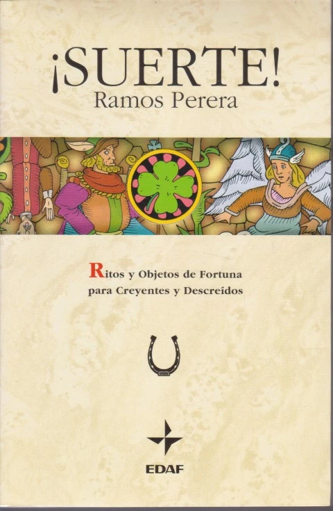 SUERTE. RITOS Y OBJETOS DE FORTUNA PARA CREYENTES Y DESCREÍDOS