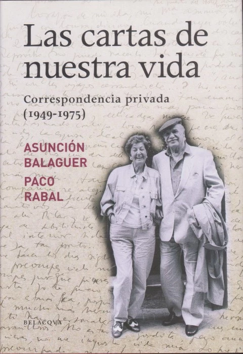 LAS CARTAS DE NUESTRA VIDA. CORRESPONDENCIA PRIVADA. 1949-1975