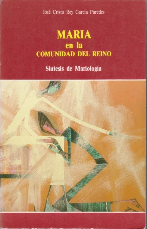 MARÍA EN LA COMUNIDAD DEL REINO. SINTESIS DE MARIOLOGIA