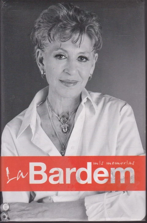 LA BARDEM. MIS MEMORIAS