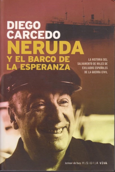 NERUDA Y EL BARCO DE LA ESPERANZA