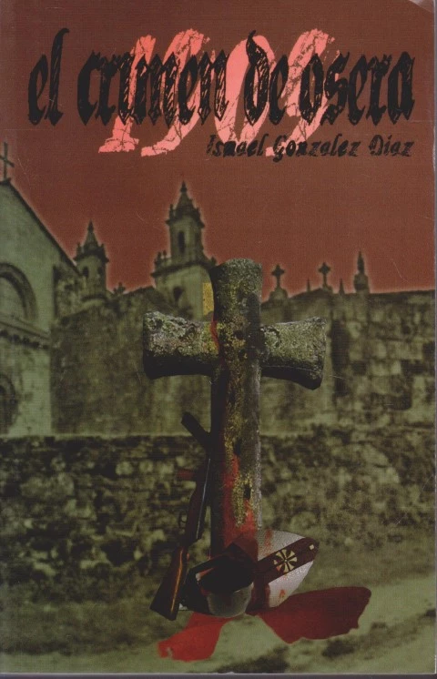 EL CRIMEN DE OSERA. OSEIRA 1909