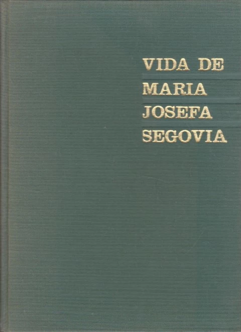 VIDA DE MARIA JOSEFA SEGOVIA