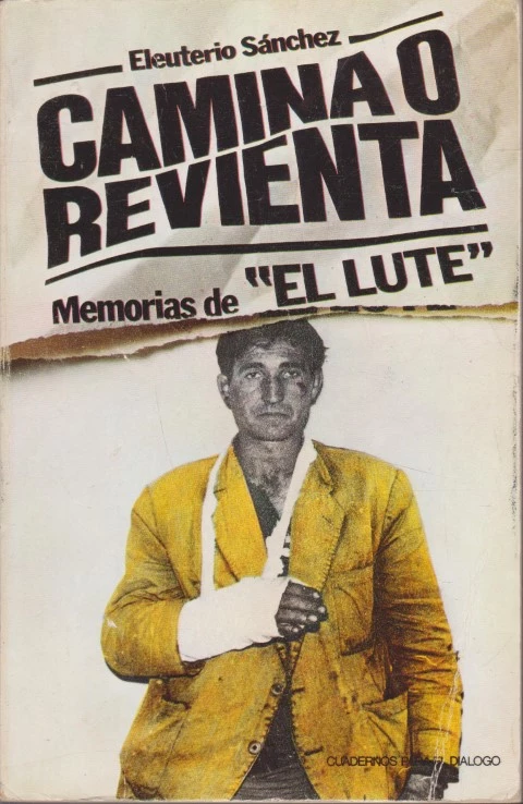 CAMINA O REVIENTA. MEMORIAS DE EL LUTE