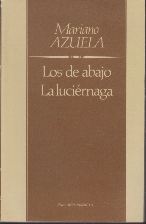 LOS DE ABAJO. LA LUCIÉRNAGA