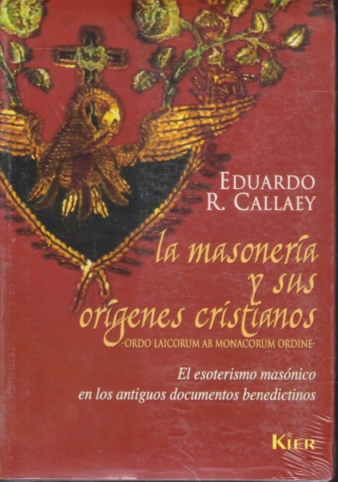 LA MASONERÍA Y SUS ORÍGENES CRISTIANOS. EL ESOTERISMO MASÓNICO EN LOS ANTIGUOS DOCUMENTOS BENEDICTINOS