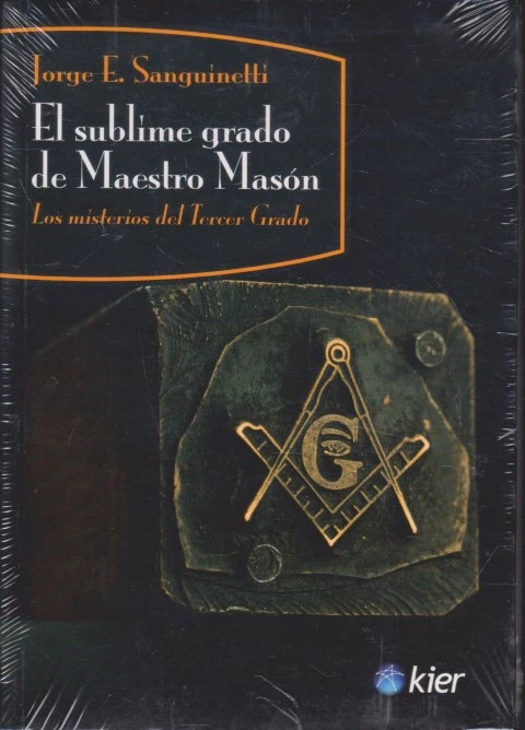 EL SUBLIME GRADO DEL MAESTRO MASÓN. LOS MISTERIOS DEL TERCER GRADO