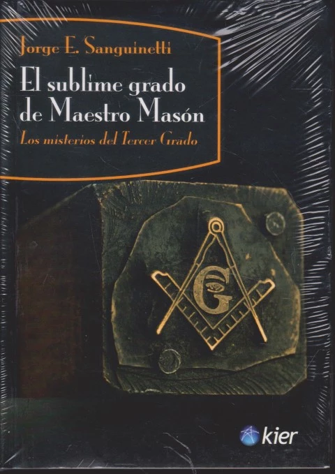 EL SUBLIME GRADO DEL MAESTRO MASÓN. LOS MISTERIOS DEL TERCER GRADO