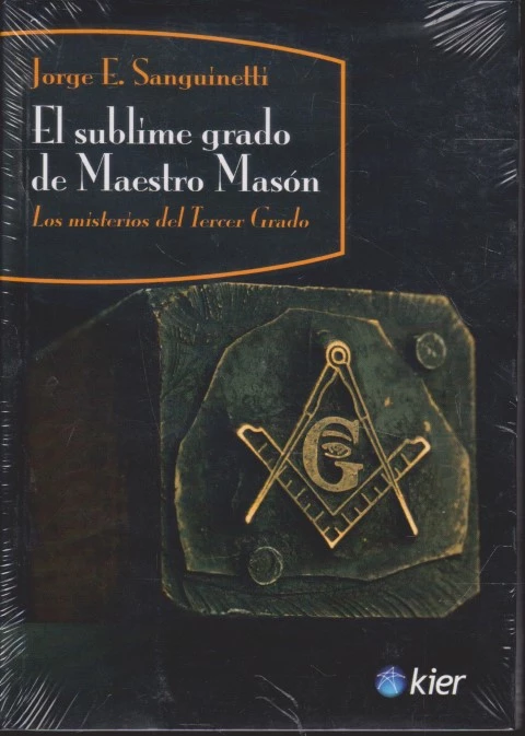 EL SUBLIME GRADO DEL MAESTRO MASÓN. LOS MISTERIOS DEL TERCER GRADO