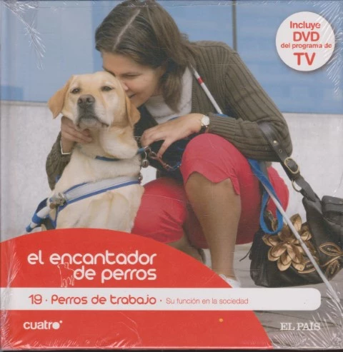 EL ENCANTADOR DE PERROS. 19. PERROS DE TRABAJO. SU FUNCIÓN EN LA SOCIEDAD