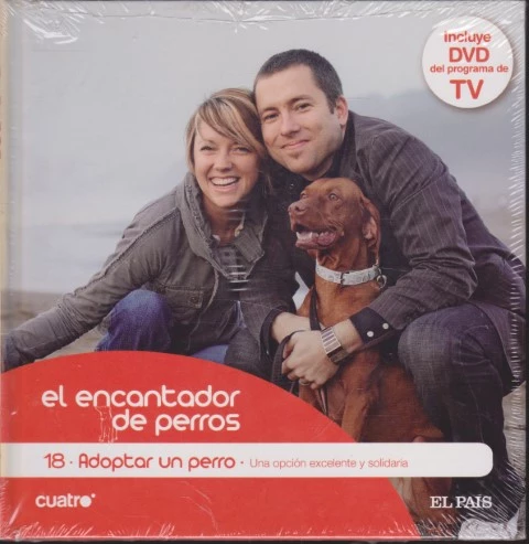 EL ENCANTADOR DE PERROS. 18. ADOPTAR UN PERRO. UNA OPCIÓN EXCELENTE Y SOLIDARIA