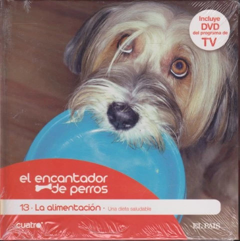 EL ENCANTADOR DE PERROS. 13. LA ALIMENTACIÓN. UNA DIETA SALUDABLE