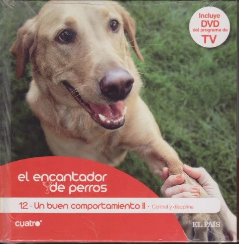 EL ENCANTADOR DE PERROS. 12. UN BUEN COMPORTAMIENTO II. CONTROL Y DISCIPLINA