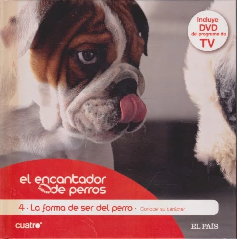 EL ENCANTADOR DE PERROS. 4. LA FORMA DE SER DEL PERRO. CONOCER SU CARÁCTER