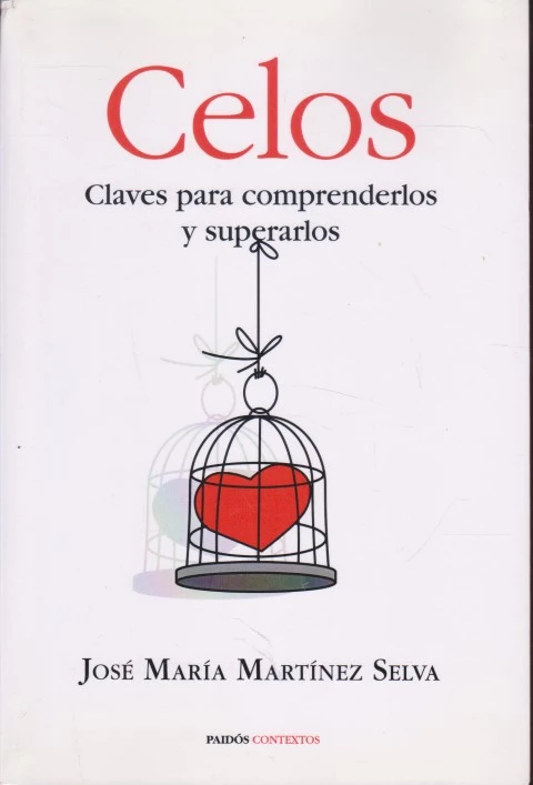 CELOS. CLAVES PARA COMPRENDERLOS Y SUPERARLOS