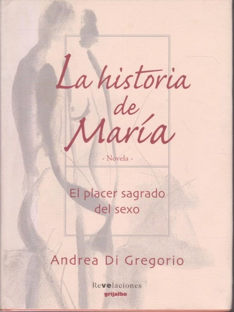 LA HISTORIA DE MARÍA. EL PLACER SAGRADO DEL SEXO