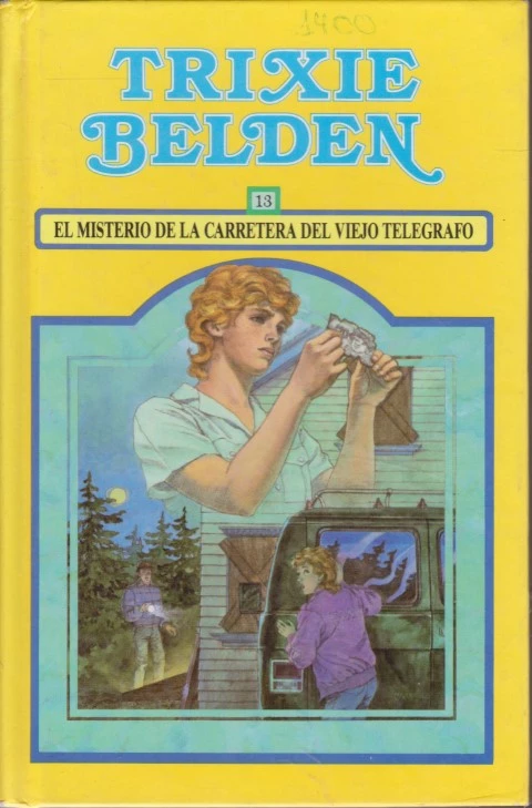 TRIXIE BELDEN. 13. EL MISTERIO DE LA CARRETERA DEL VIEJO TELEGRAFO