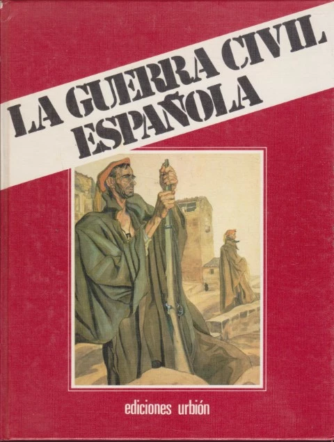 LA GUERRA CIVIL ESPAÑOLA. TOMO 3. LIBRO II