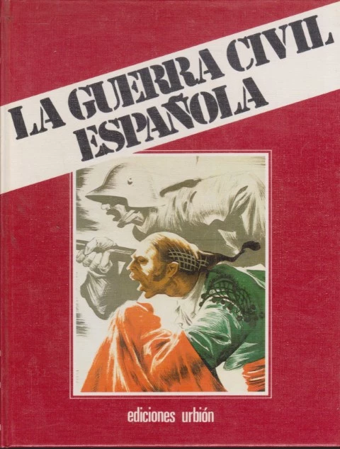 LA GUERRA CIVIL ESPAÑOLA. TOMO 9. LIBRO V