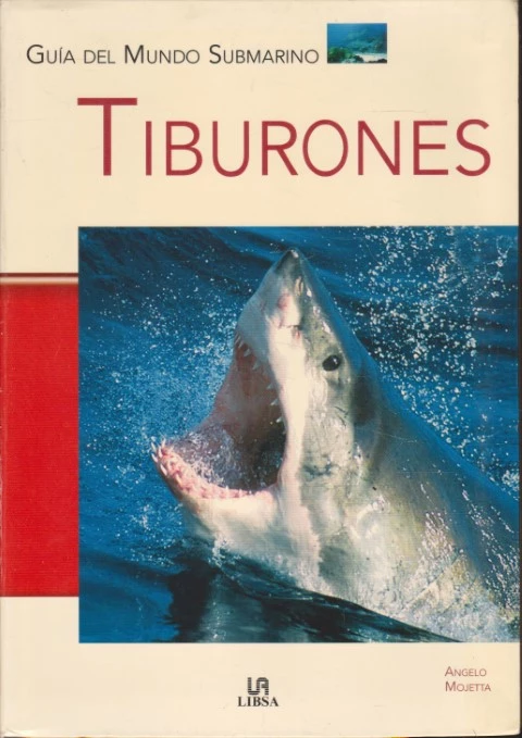 TIBURONES. GUÍA DEL MUNDO SUBMARINO
