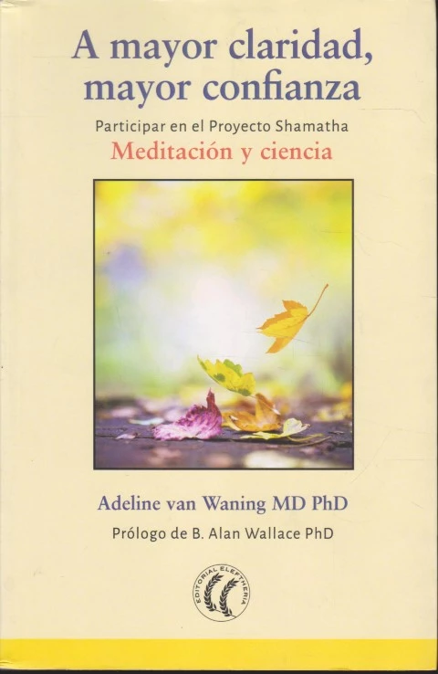 A MAYOR CLARIDAD, MAYOR CONFIANZA. PARTICIPAR EN EL PROYECTO SHAMANTHA. MEDITACIÓN Y CIENCIA