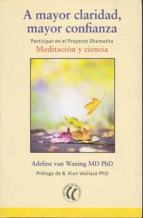 A MAYOR CLARIDAD, MAYOR CONFIANZA. PARTICIPAR EN EL PROYECTO SHAMANTHA. MEDITACIÓN Y CIENCIA