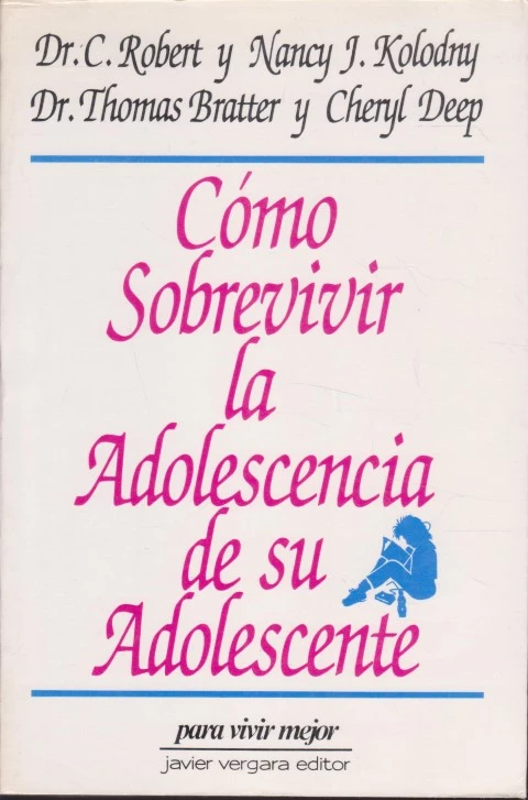 CÓMO SOBREVIVIR LA ADOLESCENCIA DE SU ADOLESCENTE
