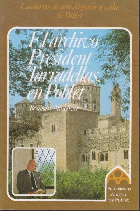 EL ARCHIVO PRESIDENT TARRADELLAS, EN POBLET
