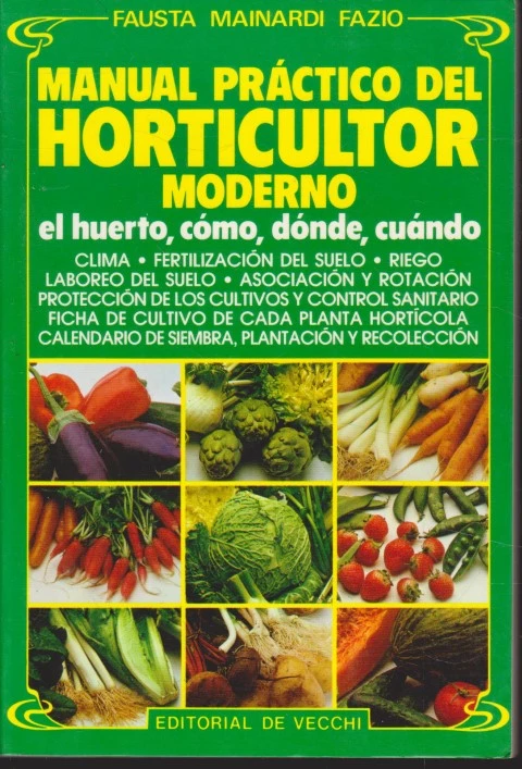 MANUAL PRÁCTICO DEL HORTICULTOR MODERNO